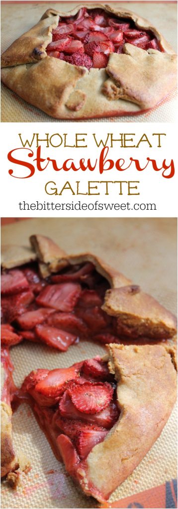Whole Wheat Strawberry Galette has simple ingredients and taste great and no added sugar! Perfect for those summer berries! | The Bitter Side of Sweet #strawberries #pie #dessert Whole Wheat Strawberry Galette