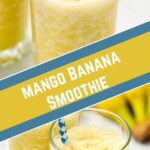 Mango Banana Smoothie collage.