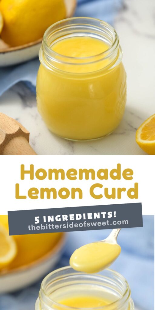 Easy Homemade Lemon Curd! Made with 5 simple ingredients, for a slightly sweet and tart dessert topping or spread! Homemade Lemon Curd collage.